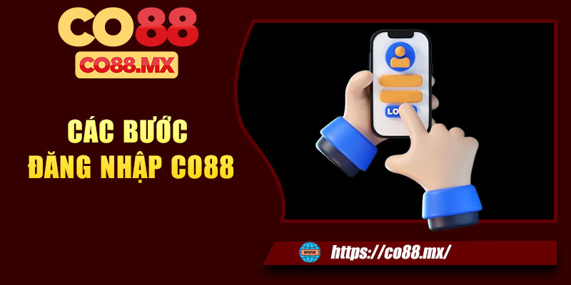 Các bước đăng nhập CO88 đối với hội viên mới