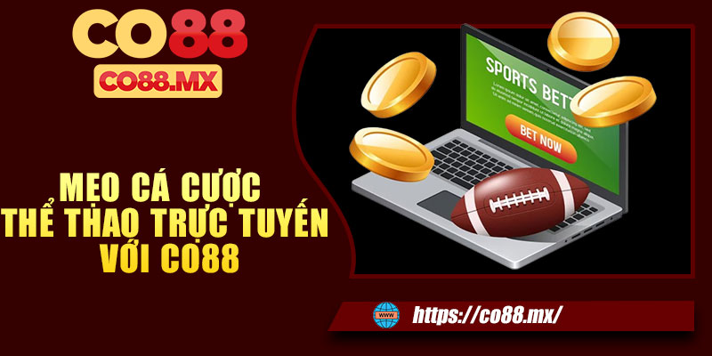 Mẹo cá cược thể thao trực tuyến với CO88